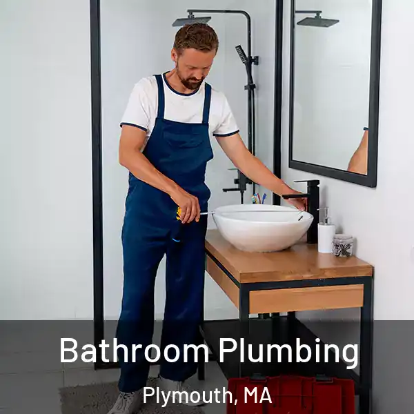  Bathroom Plumbing Plymouth, MA