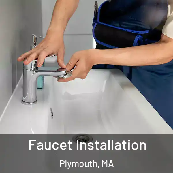 Faucet Installation Plymouth, MA