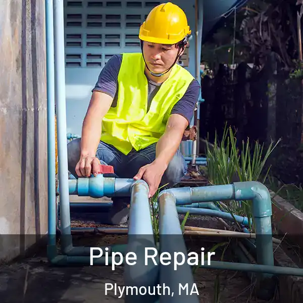  Pipe Repair Plymouth, MA