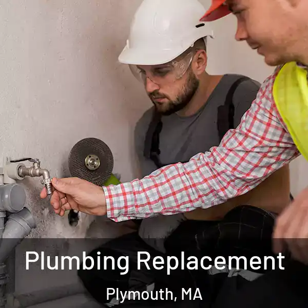  Plumbing Replacement Plymouth, MA