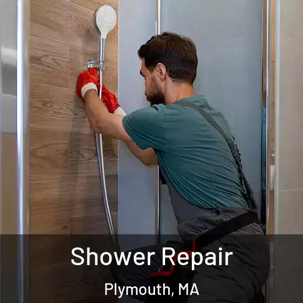  Shower Repair Plymouth, MA