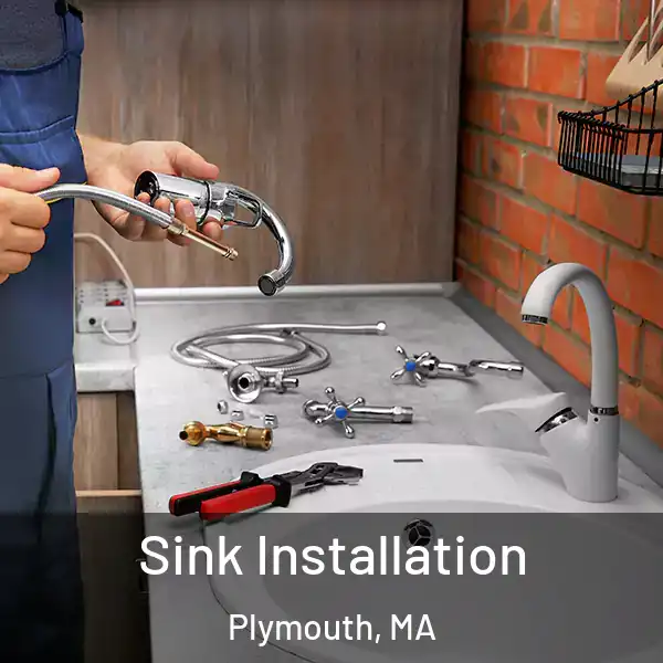  Sink Installation Plymouth, MA