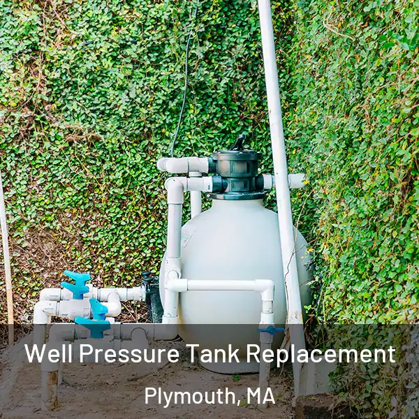  Well Pressure Tank Replacement Plymouth, MA
